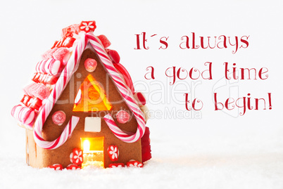 Gingerbread House, White Background, Quote Always Time Begin