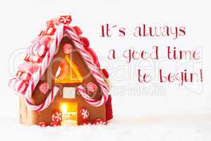 Gingerbread House, White Background, Quote Always Time Begin