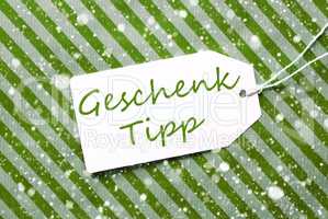 Label, Green Wrapping Paper, Geschenk Tipp Means Gift Tip, Snowflakes
