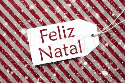 Label On Red Paper, Feliz Natal Means Merry Christmas, Snowflakes