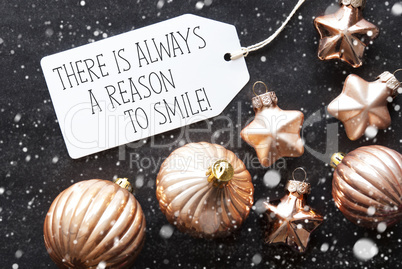 Bronze Christmas Balls, Snowflakes, Quote Always Reason To Smile