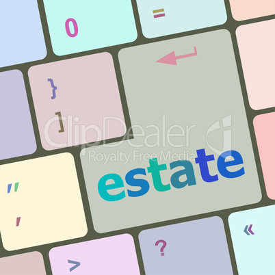 estate word on keyboard key, notebook computer button