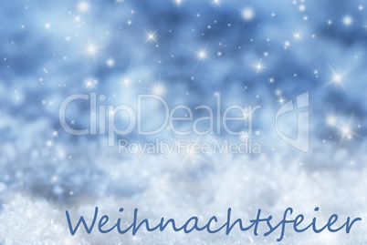Blue Sparkling Background, Snow, Weihnachtsfeier Means Christmas Party
