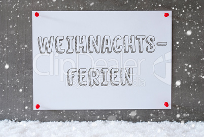 Label On Cement Wall, Snowflakes, Weihnachtsferien Means Christmas Break