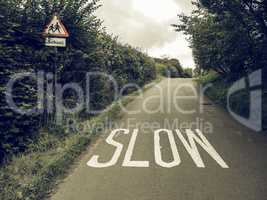 Vintage looking Slow sign