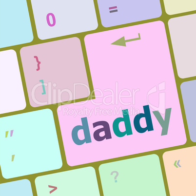 daddy message on a white computer keyboard