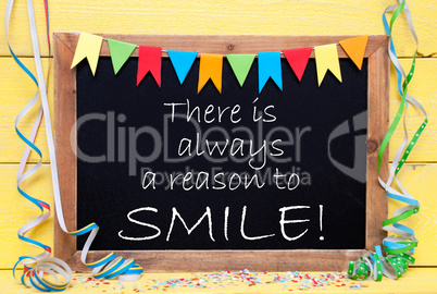 Chalkboard With Streamer, Quote Always Reason To Smile