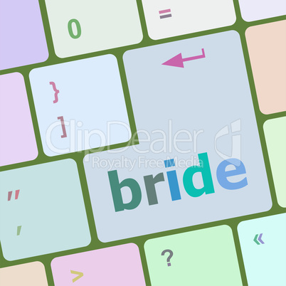 Computer keyboard with the text bride