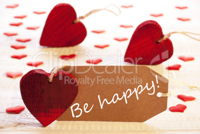 Label With Many Red Heart, Text Be Happy