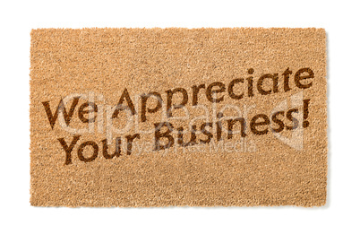 We Appreciate Your Business Welcome Mat On White