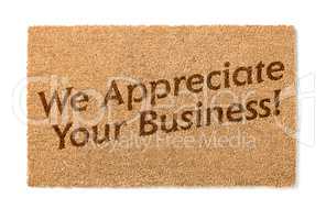 We Appreciate Your Business Welcome Mat On White