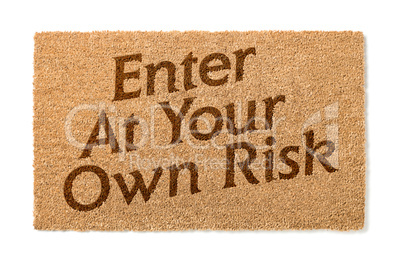Enter At Your Own Risk Welcome Mat On White