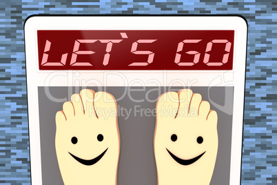 Weight scale with feet, 3d illustration, LET`S GO