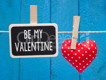 Be my Valentine - chalkboard with red heart