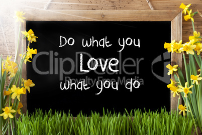 Sunny Spring Narcissus, Chalkboard, Quote Do What You Love