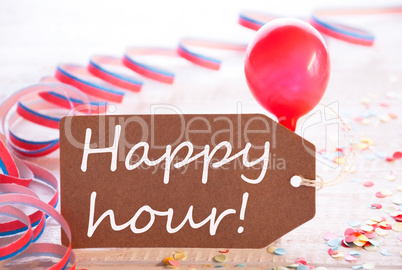 Party Label With Streamer, Balloon, Text Happy Hour