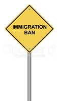 Warning Sign Immigration Ban