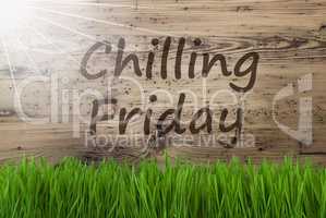 Sunny Wooden Background, Gras, Text Chilling Friday