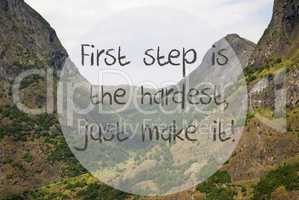 Valley And Mountain, Norway, Quote First Step Hardest Make It