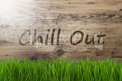 Sunny Wooden Background, Gras, Text Chill Out