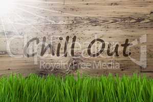 Sunny Wooden Background, Gras, Text Chill Out