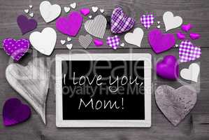 Chalkbord With Many Purple Hearts, I Love You Mom