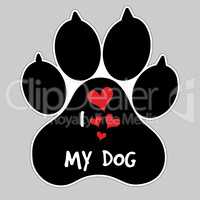 I Love My Dog Vector Animal foot paw print Button Badge