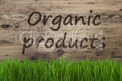 Aged Wooden Background, Gras, Text Organic Products