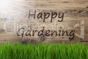 Sunny Wooden Background, Gras, Text Happy Gardening