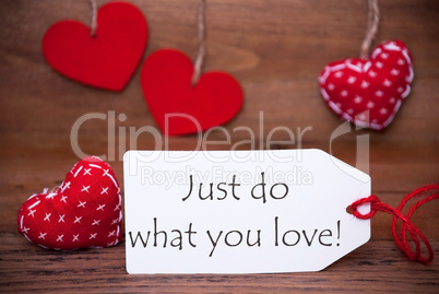 Read Hearts, Label, Quote Just Do What You Love