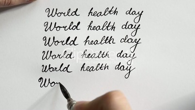 World health day calligraphy and lattering. Sixth line. Top view
