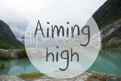 Lake With Mountains, Norway, Text Aiming High