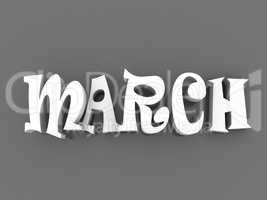 March sign with colour black and white. 3d paper illustration.