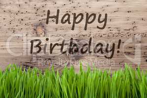 Bright Wooden Background, Gras, Text Happy Birthday