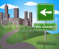 Big Chance Shows Business Possibilities 3d Illustration