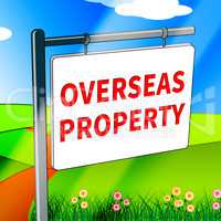 Overseas Property Indicates Worldwide Apartments 3d Illustration