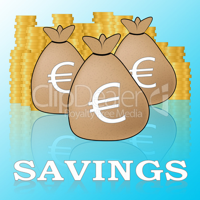 Euro Savings Means Cash And Wealthy 3d Illustration