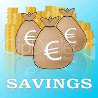 Euro Savings Means Cash And Wealthy 3d Illustration