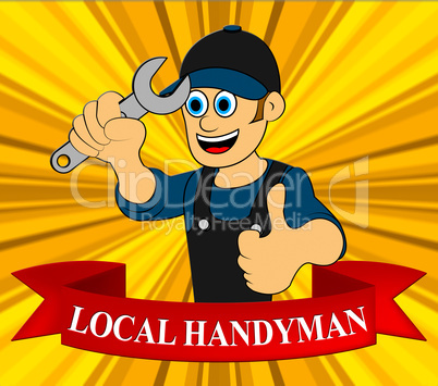 Local Handyman Means Neighborhood Builder 3d Illustration