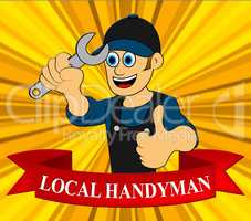 Local Handyman Means Neighborhood Builder 3d Illustration