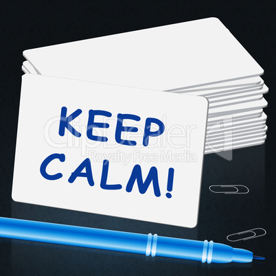 Keep Calm Card Shows Relaxing 3d Illustration