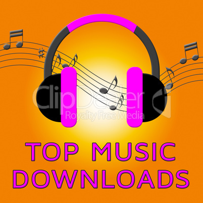 Top Music Downloads Means Downloading Files 3d Illustration