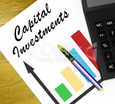 Capital Investments Means Equity Investment 3d Illustration