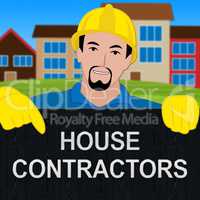 House Contractors Sign Shows Home Builders 3d Illustration
