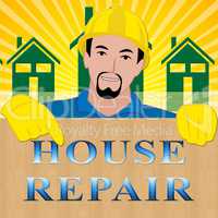 House Repair Meaning Fix House 3d Illustration