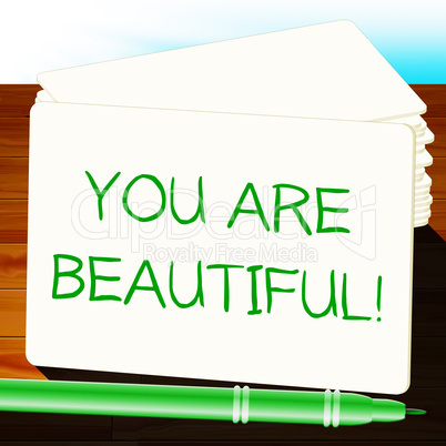 You Are Beautiful Meaning Beauty 3d Illustration