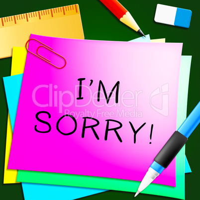Sorry Note Represents Regret And Apology 3d Illustration