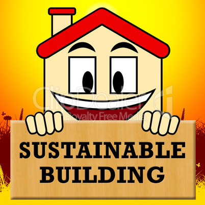 Sustainable Building Shows Green Construction 3d Illustration