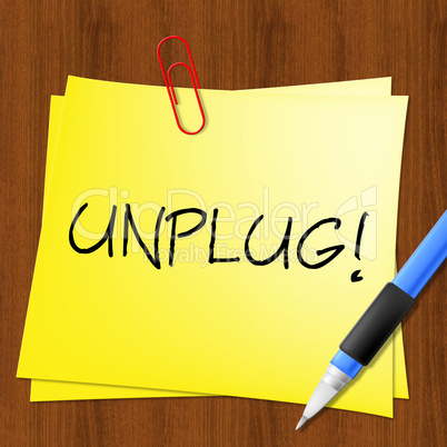 Unplug Message Represents Disconnect Power 3d Illustration