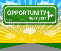 Opportunity Sign Showing Business Possibilities 3d Illustration